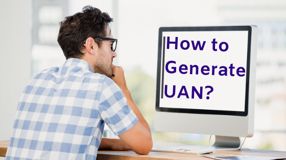 News: How to generate UAN Online? UAN Activation & Check UAN Status